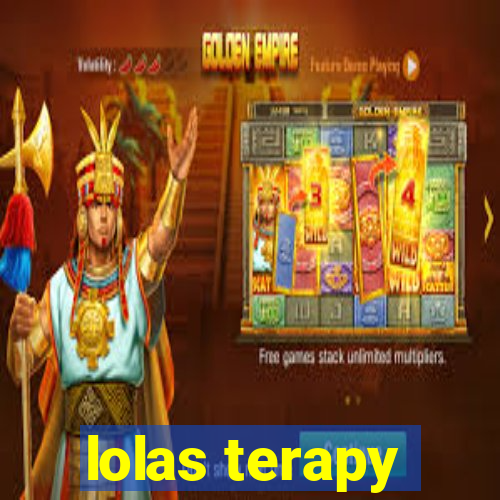 lolas terapy